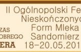 II Ogólnopolski Festiwal Nieskończonych Form Mleka - "Czas Dobrego Sera"