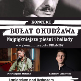 Koncert „Najpiękniejsze pieśni i ballady Bułata Okudżawy” zespołu PIRAMIDY