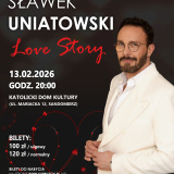 Koncert walentynkowy - Sławek Uniatowski Love Story