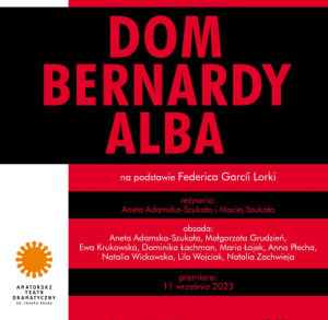 Spektakl "Dom Bernardy Alba" Federica Garcíi Lorki