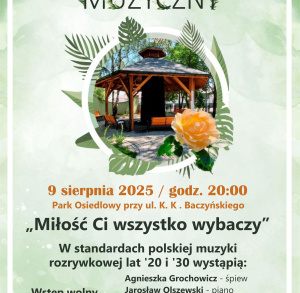 Letni Ogród Muzyczny: koncert pn. „Miłość Ci wszystko wybaczy”