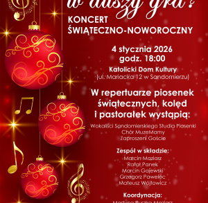 KONCERT ŚWIĄTECZNO-NOWOROCZNY "Co nam w duszy gra?"