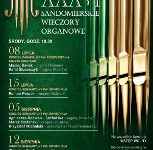 XXXVI edycja Sandomierskich Wieczorów Organowych - cztery koncerty, wstęp wolny.
