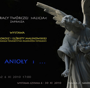 „Anioły i…” - wystawa fotografii Ewy Sierokosz i Elżbiety Malinowskiej
