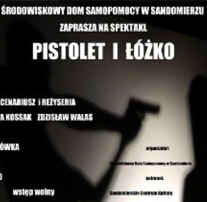 "Pistolet i łóżko"-spektakl