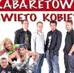 Kabaretowe Święto Kobiet - Paranienormalni i Kabaret Skeczów Męczących