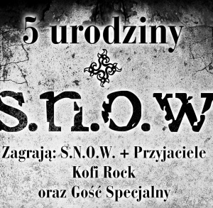 5 urodziny S.N.O.W.