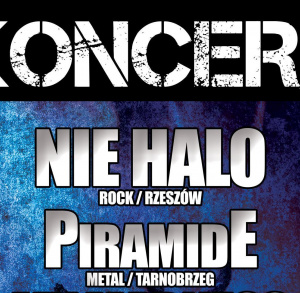 Koncert zespołów Nie Halo, PyramidE, My Madness, RENOMA