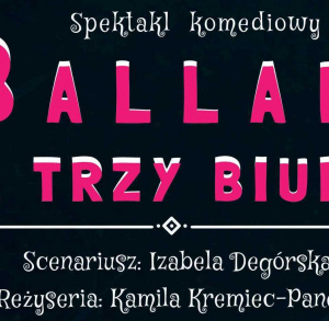 Spektakl komediowy pt. „Ballada na trzy biurka"
