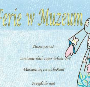 Ferie w Muzeum Okręgowym