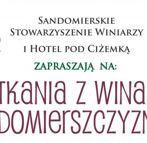 Spotkania z winami Sandomierszczyzny
