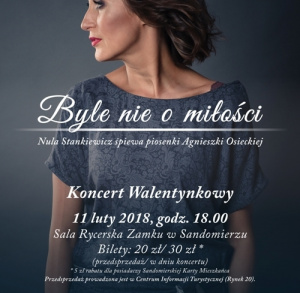 „Byle nie o miłości. Piosenki Agnieszki Osieckiej” - koncert walentynkowy