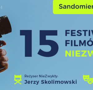 XV Festiwal Filmów - Spotkań Niezwykłych w Sandomierzu