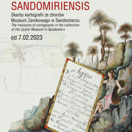 Wernisaż wystawy "Imago Terrae Sandomiriensis. Skarby kartografii ze zbiorów Muzeum Zamkowego w Sandomierzu"