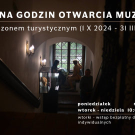 Zmiana godzin otwarcia Muzeum Zamkowego w Sandomierzu (1.10.2024 - 31.03.2025)