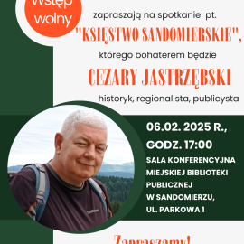 "Księstwo Sandomierskie" - spotkanie z Cezarym Jasrzębskim