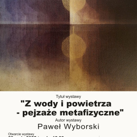 Wernisaż wystawy obrazów Pawła Wyborskiego