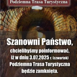Komunikat - Podziemna Trasa Turystyczna