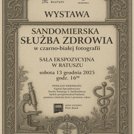 Zapowiedź - „Sandomierska służba zdrowia w czarno-białej fotografii" / wernisaż wystawy 13.12.2025