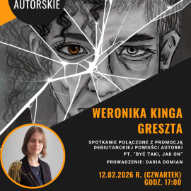 Spotkanie autorskie z Weroniką Kingą Gresztą