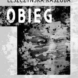 Obieg - Katarzyna Leszczyńska-Kaszuba - wystawa fotografii i obiektów