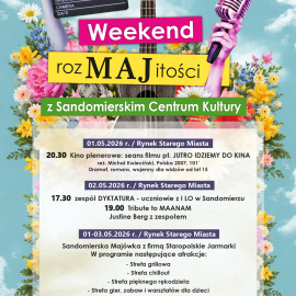 Weekend rozMAJitości z Sandomierskim Centrum Kultury