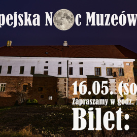 Europejska Noc Muzeów 2026 w Zamku Królewskim w Sandomierzu 16 maja 2026 r.
