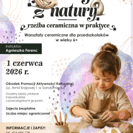 Ceramiczny Dzień Dziecka w Sandomierzu. Rusza projekt „Formy z natury – rzeźba ceramiczna w praktyce”