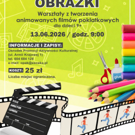 Ruchome Obrazki - warsztaty animacji poklatkowej dla dzieci 9+