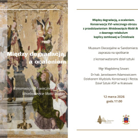 Między degradacją, a ocaleniem. Konserwacja XVI-wiecznego obrazu Wniebowzięcie Matki Boskiej